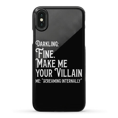 Make Me Your Villain Phone Case